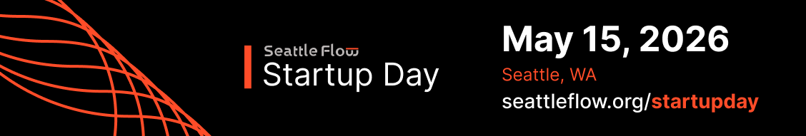 Seattle Flow Startup Day - May 15, 2026 - Seattle, WA